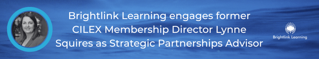 Brightlink Learning engages former CILEX Membership Director Lynne Squires as Strategic Partnerships Advisor